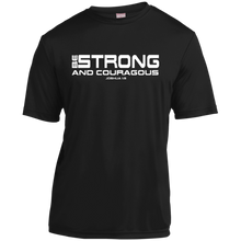Load image into Gallery viewer, BE STRONG AND COURAGEOUS- Joshua 1:9 Performance Shirt