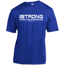 Load image into Gallery viewer, BE STRONG AND COURAGEOUS- Joshua 1:9 Performance Shirt