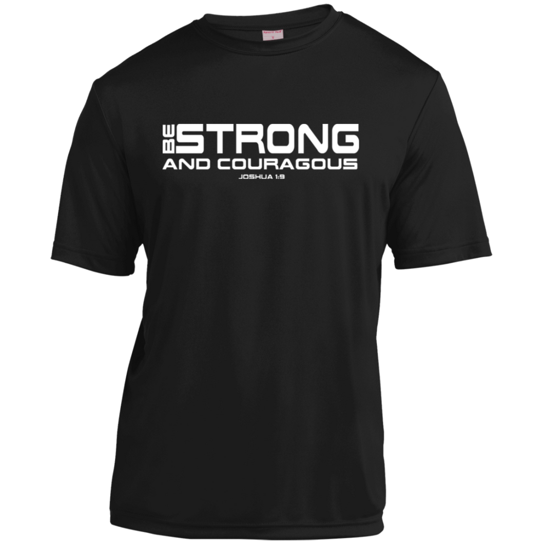 BE STRONG AND COURAGEOUS- Joshua 1:9 Performance Shirt